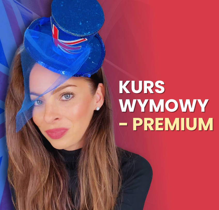 Kurs wymowy - PREMIUM 🇬🇧